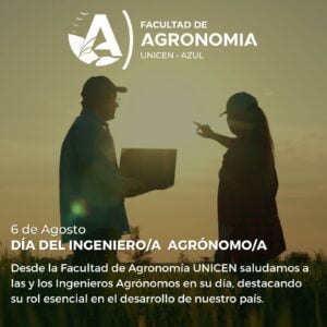 6 de agosto- Día del Ing. Agrónomo/a 6 de agosto- Día del Ing. Agrónomo/a